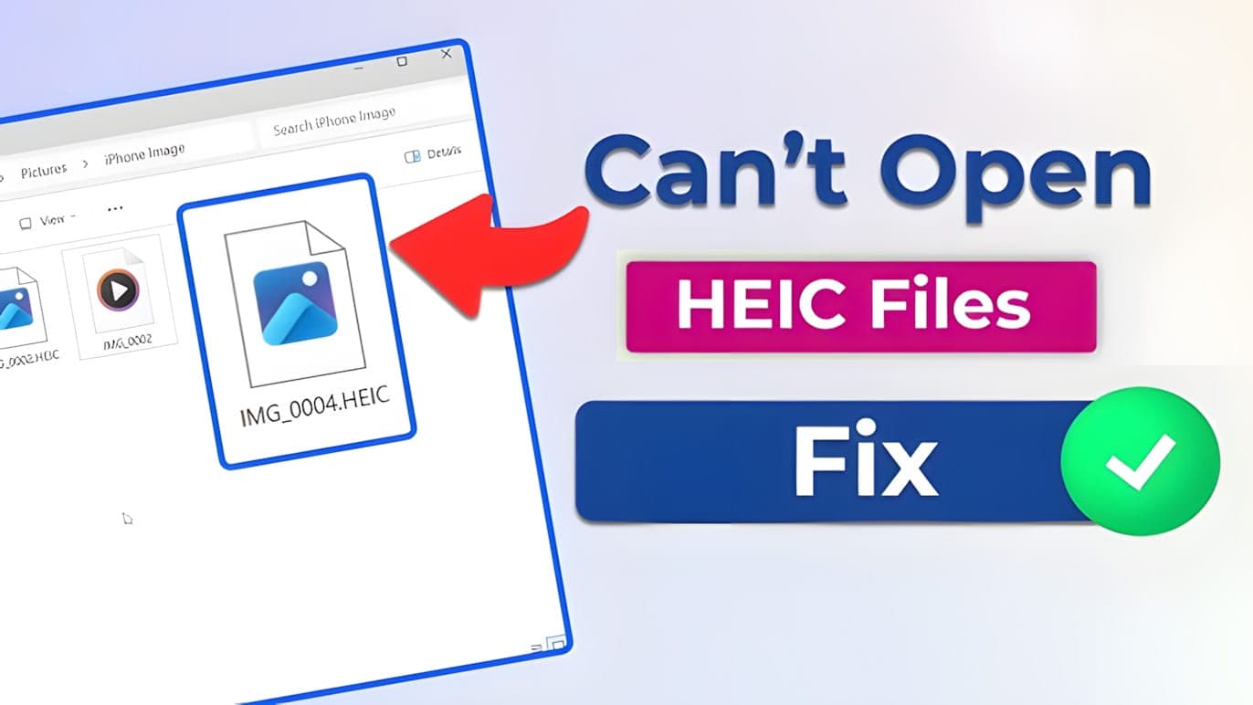 How to Open HEIC File on Windows: The Complete Troubleshooting Guide